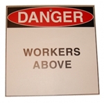 "WORKERS ABOVE" Sign